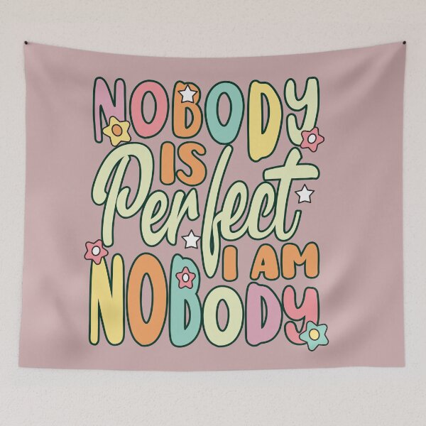 Item preview, Nobody Is Perfect I Am Nobody designed and sold by samah82.