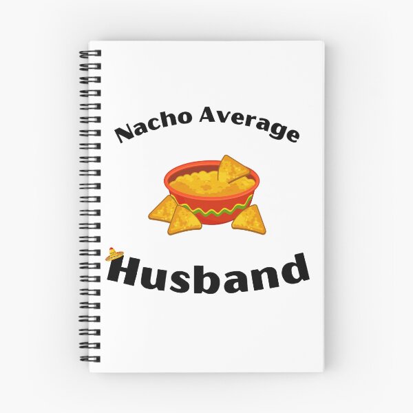Item preview, Nacho Average Husband designed and sold by shyflamingo.
