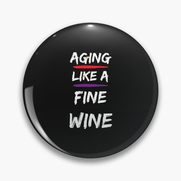 Item preview, Aging Like A Fine Wine designed and sold by Paintandgo.
