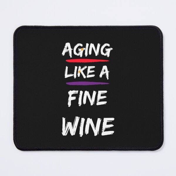 Item preview, Aging Like A Fine Wine designed and sold by Paintandgo.