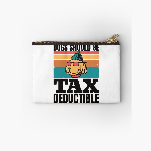 Item preview, Dogs Should Be Tax Deductible, Funny Gift For Finance People & Dog Lovers  designed and sold by DADA635.