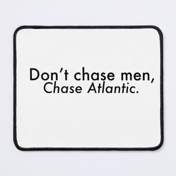 Item preview, Don’t chase men, chase Atlantic designed and sold by Coolercreations.