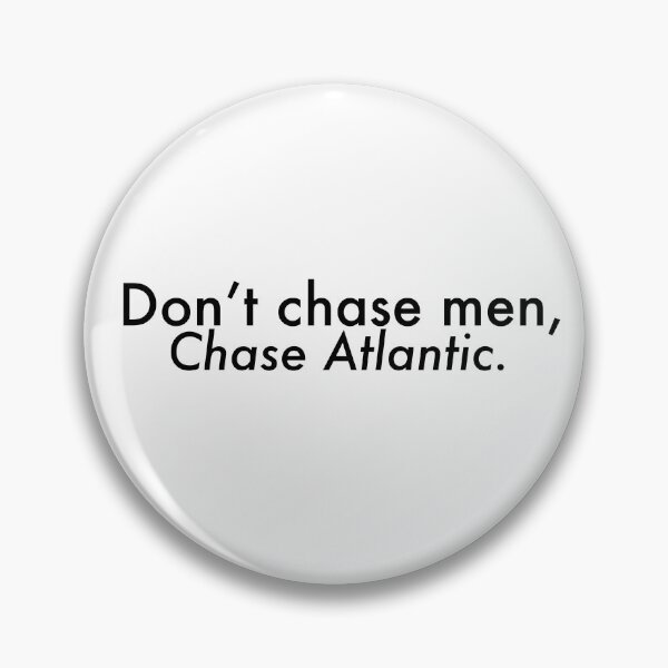 Item preview, Don’t chase men, chase Atlantic  designed and sold by Coolercreations.