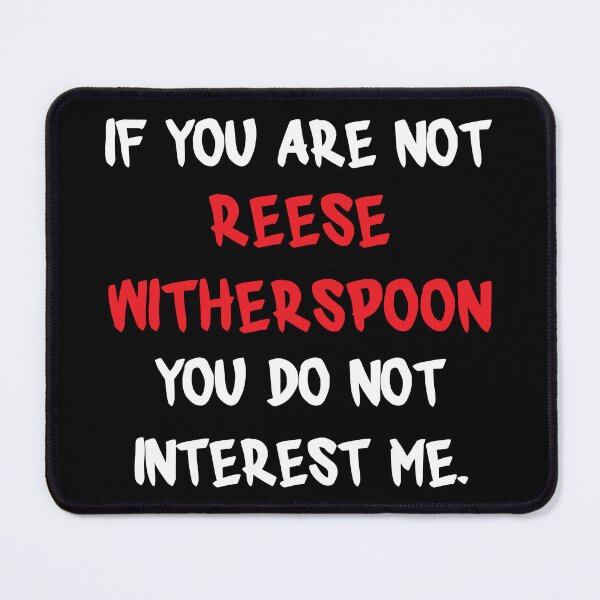 Item preview, Reese Witherspoon - If You Are Not designed and sold by 2Girls1Shirt.