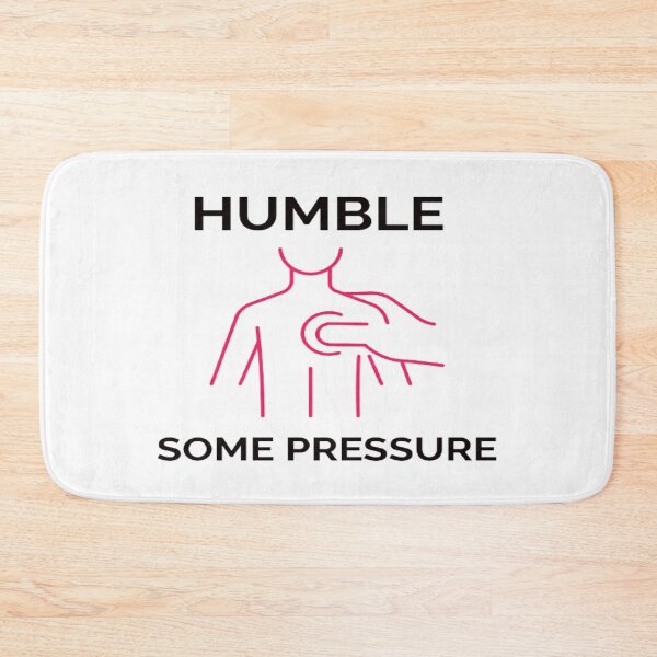 Item preview, Humble But Definitely Some Pressure designed and sold by surprise-to-me.