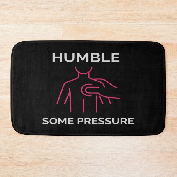 Item preview, Humble But Definitely Some Pressure designed and sold by surprise-to-me.