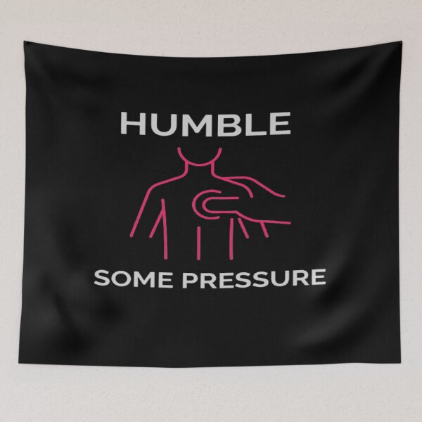 Item preview, Humble But Definitely Some Pressure designed and sold by surprise-to-me.