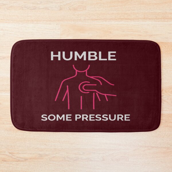 Item preview, Humble But Definitely Some Pressure designed and sold by surprise-to-me.
