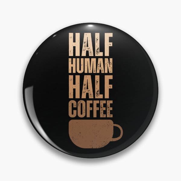 Item preview, Half Human Half Coffee, Coffee Lover designed and sold by Mimielitas-Shop.