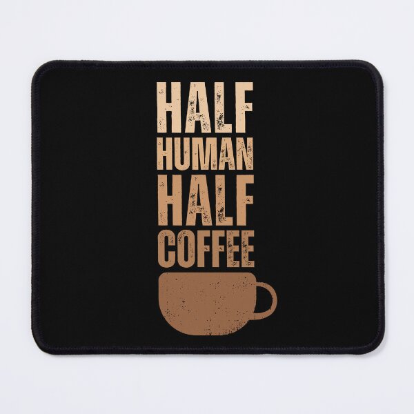 Item preview, Half Human Half Coffee, Coffee Lover designed and sold by Mimielitas-Shop.
