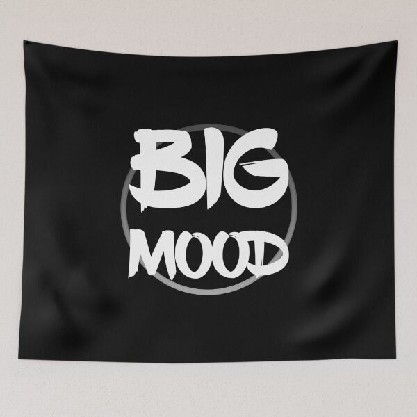 Item preview, Big mood (white font) designed and sold by Sinmara12.