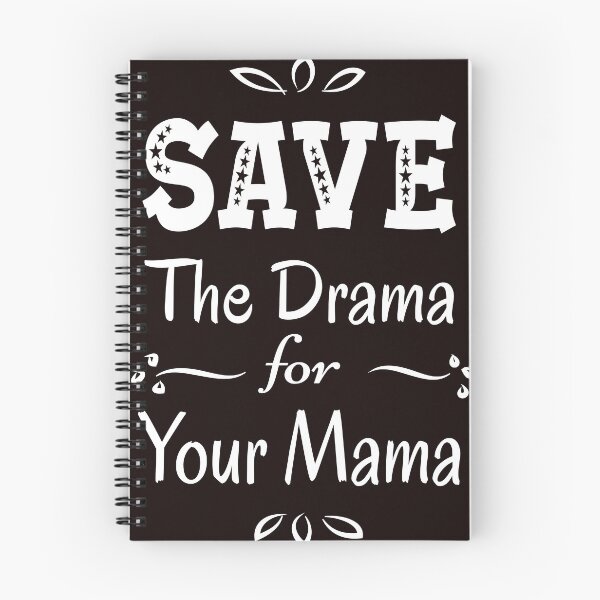 Item preview, Save The Drama for Your Mama designed and sold by karyalangit.
