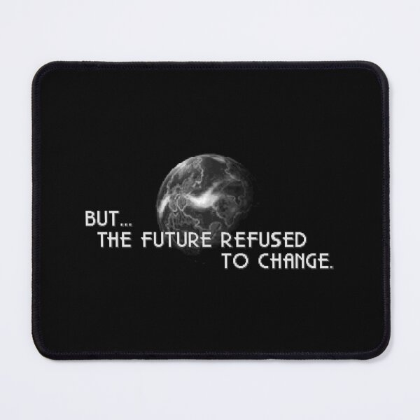 Item preview, But the future refused to change designed and sold by ChillerTyp.