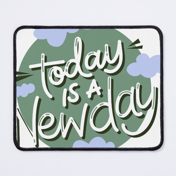 Item preview, Today is a Newday designed and sold by maze1896.