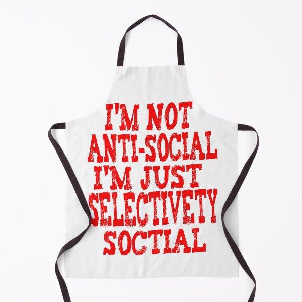 Item preview, I'm Not Antisocial I'm Just Selectively Social designed and sold by nicedesign01.