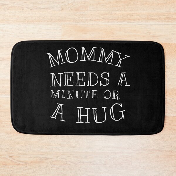 Item preview, Mama needs a Minute or a hug(style 2) designed and sold by SlimAwayhaha.