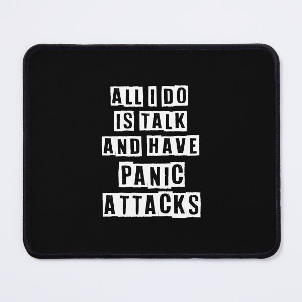Item preview, All I do is talk, and have panic attacks designed and sold by Fashimation20.