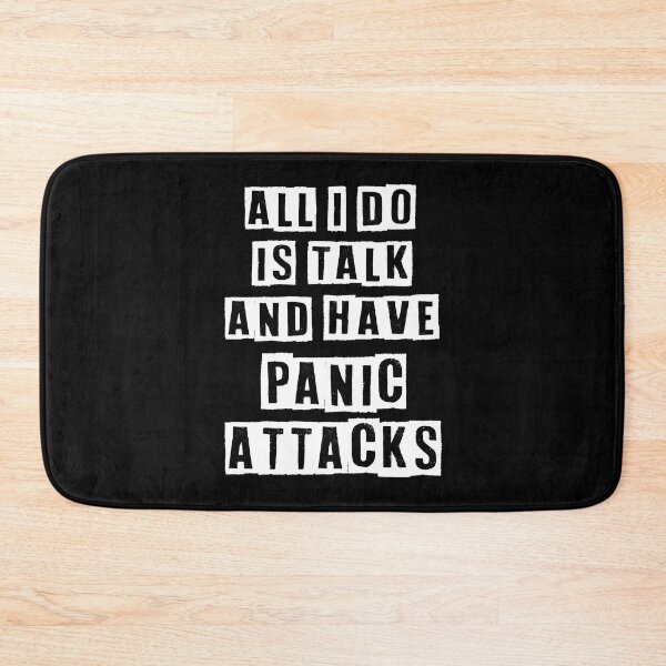 Item preview, All I do is talk, and have panic attacks designed and sold by Fashimation20.