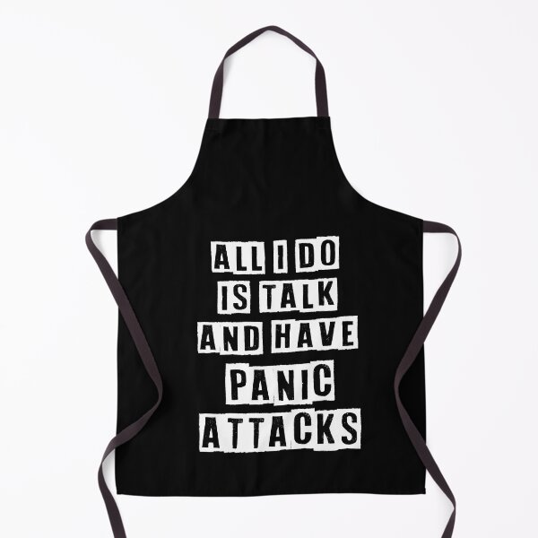 Item preview, All I do is talk, and have panic attacks designed and sold by Fashimation20.