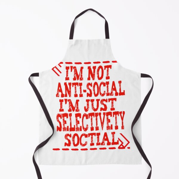 Item preview, I'm Not Antisocial I'm Just Selectively Social - funny designed and sold by nicedesign01.