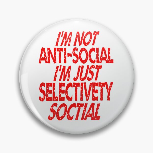 Item preview, I'm Not Antisocial I'm Just Selectively Social - funny designed and sold by nicedesign01.