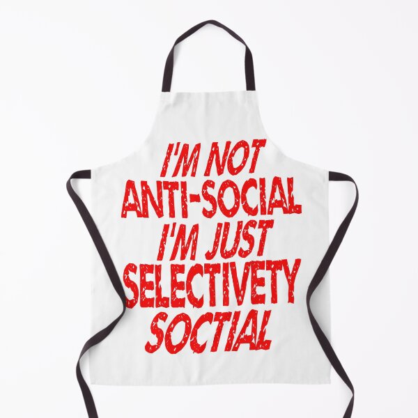 Item preview, I'm Not Antisocial I'm Just Selectively Social - funny designed and sold by nicedesign01.