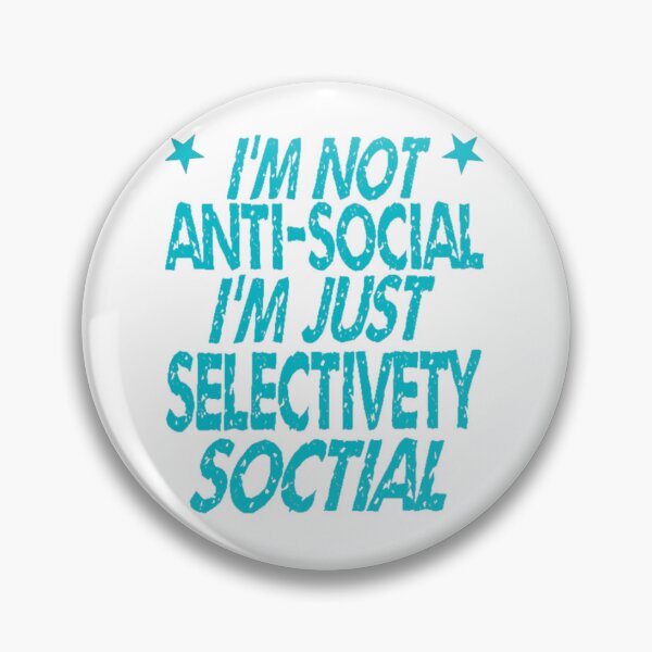 Item preview,  I'm Not Antisocial I'm Just Selectively Social - funny designed and sold by nicedesign01.