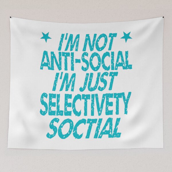 Item preview,  I'm Not Antisocial I'm Just Selectively Social - funny designed and sold by nicedesign01.
