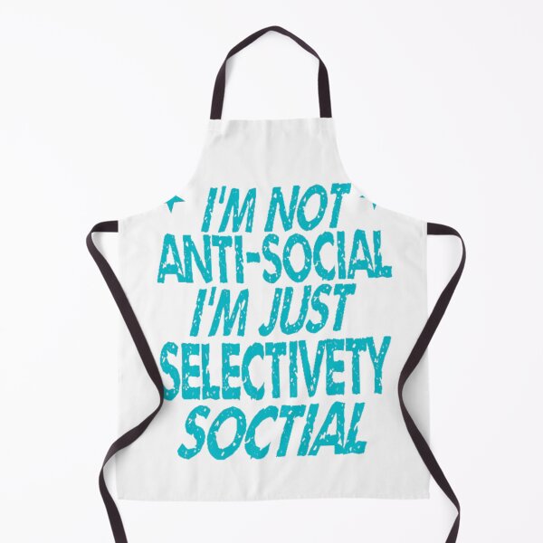 Item preview, I'm Not Antisocial I'm Just Selectively Social - funny designed and sold by nicedesign01.
