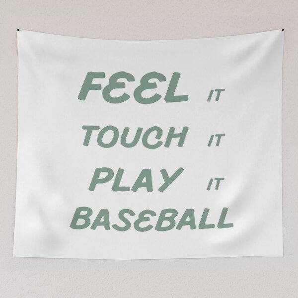 Item preview, Feel It Touch It Play It Baseball designed and sold by Hammy97.