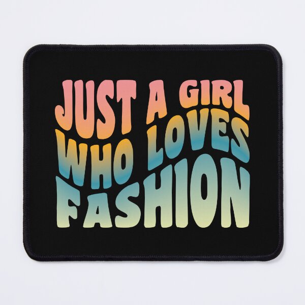 Item preview, Just a Girl Who Loves Fashion Retro Text Effect designed and sold by GaryDobson.