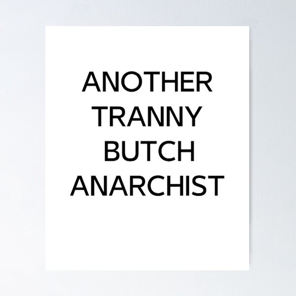 Item preview, Another Tranny Butch Anarchist designed and sold by Candlee ⭐⭐⭐⭐⭐.