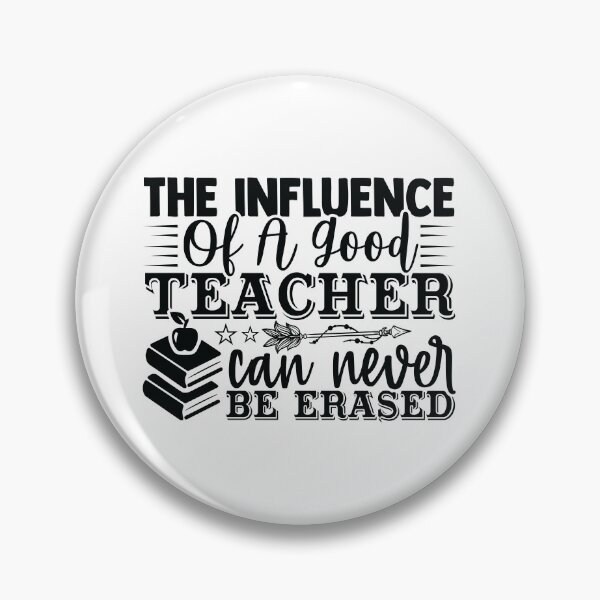 Item preview, THE INFLUENCE OF A GOOD TEACHER CAN NEVER BE ERASED designed and sold by SticerOcean.