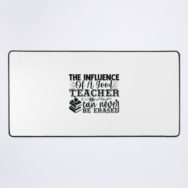 Item preview, THE INFLUENCE OF A GOOD TEACHER CAN NEVER BE ERASED designed and sold by SticerOcean.