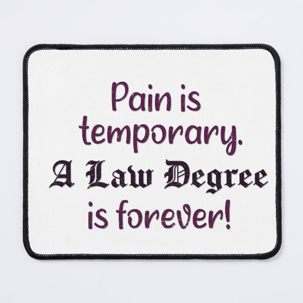 Item preview, Pain is temporary. A Law Degree is forever! - Law student gift designed and sold by CourtOfApparel.