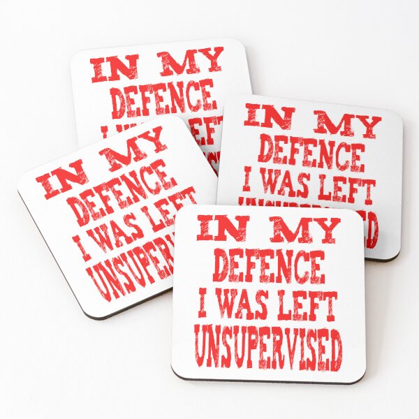 Item preview, In My Defence I Was Left Unsupervised designed and sold by nicedesign01.