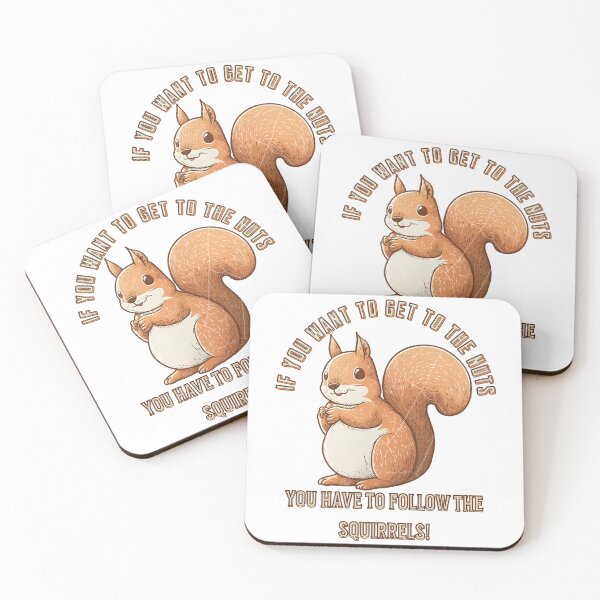 Item preview, If you want to get the nuts you have to follow the squirrels | happy little squirrel designed and sold by Melcu.