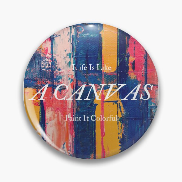 Item preview, LIFE IS LIKE A CANVAS PAINT IT COLORFUL designed and sold by Marwantaf.