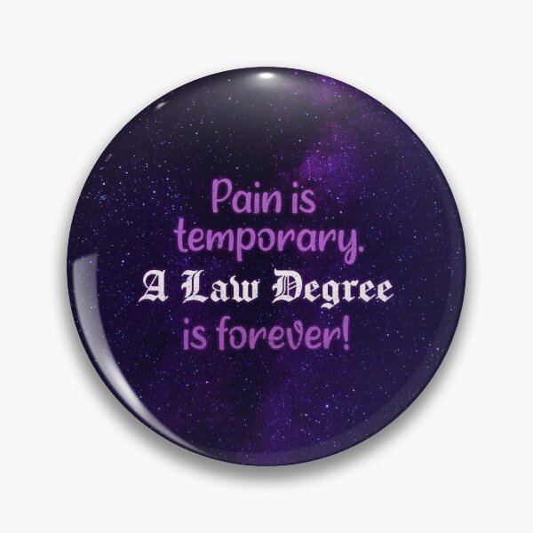 Item preview, Pain is temporary. A Law Degree is forever! - Law student gift designed and sold by CourtOfApparel.