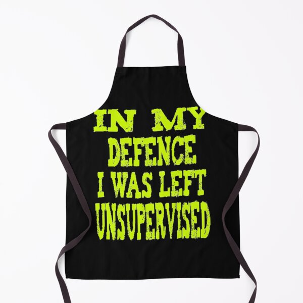 Item preview, In My Defence I Was Left Unsupervised - Cute designed and sold by nicedesign01.