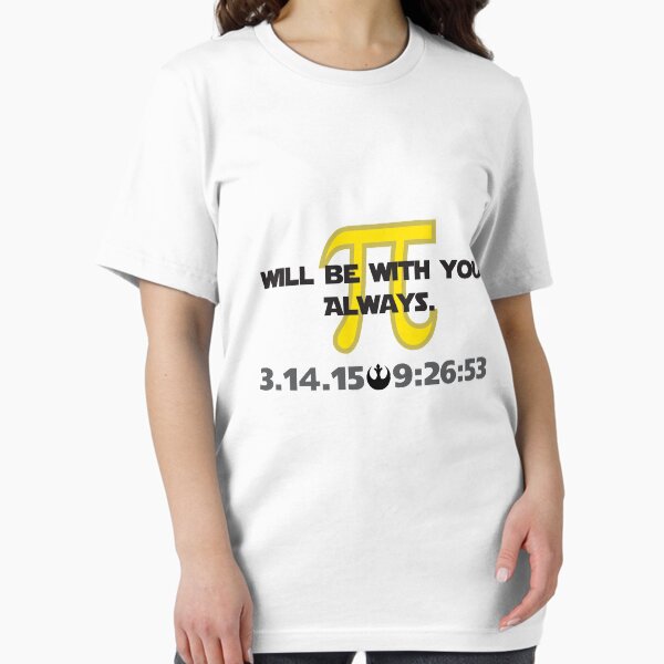 May the Pi Be With You. Always. Essential T-Shirt