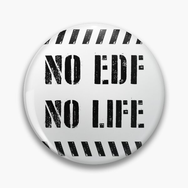 Item preview, Earth Defense Force No EDF No Life black text Earth Defense Force EDF E.D.F. designed and sold by katydubu.