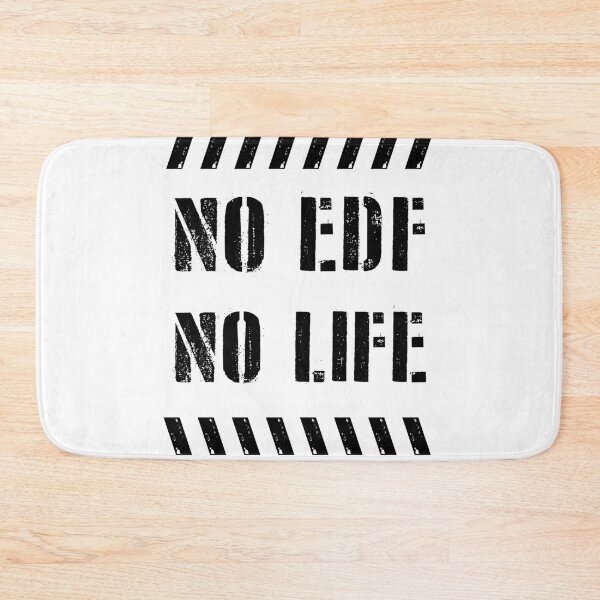 Item preview, Earth Defense Force No EDF No Life black text Earth Defense Force EDF E.D.F. designed and sold by katydubu.