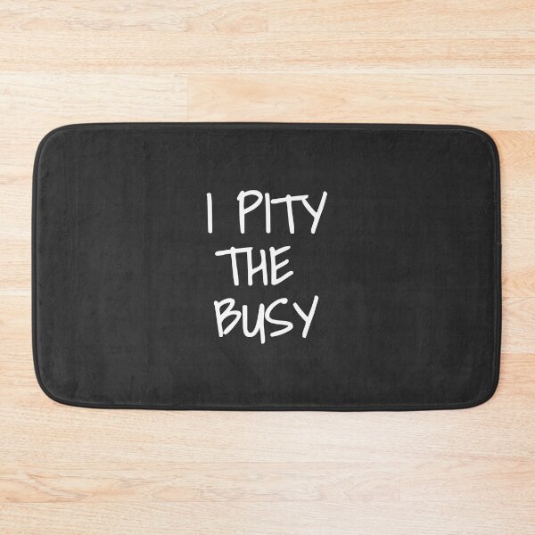 Item preview, I Pity the Busy designed and sold by -1985-.