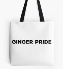 Ginger Pride! Perfect Present for the Red Head in your life. Tote Bag