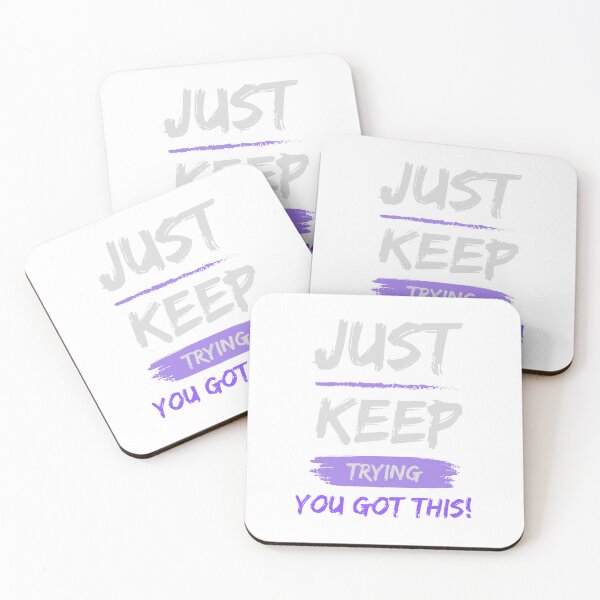 Item preview, Just Keep Trying You Got This! designed and sold by deni7033.