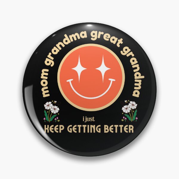 Item preview, mom grandma great grandma i just keep getting better designed and sold by Beautiful-R  ⭐⭐⭐⭐⭐ (7,5k).