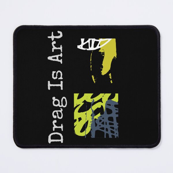 Item preview, Drag Is Art Social Statement Abstract Design designed and sold by EarthArtDesigns.