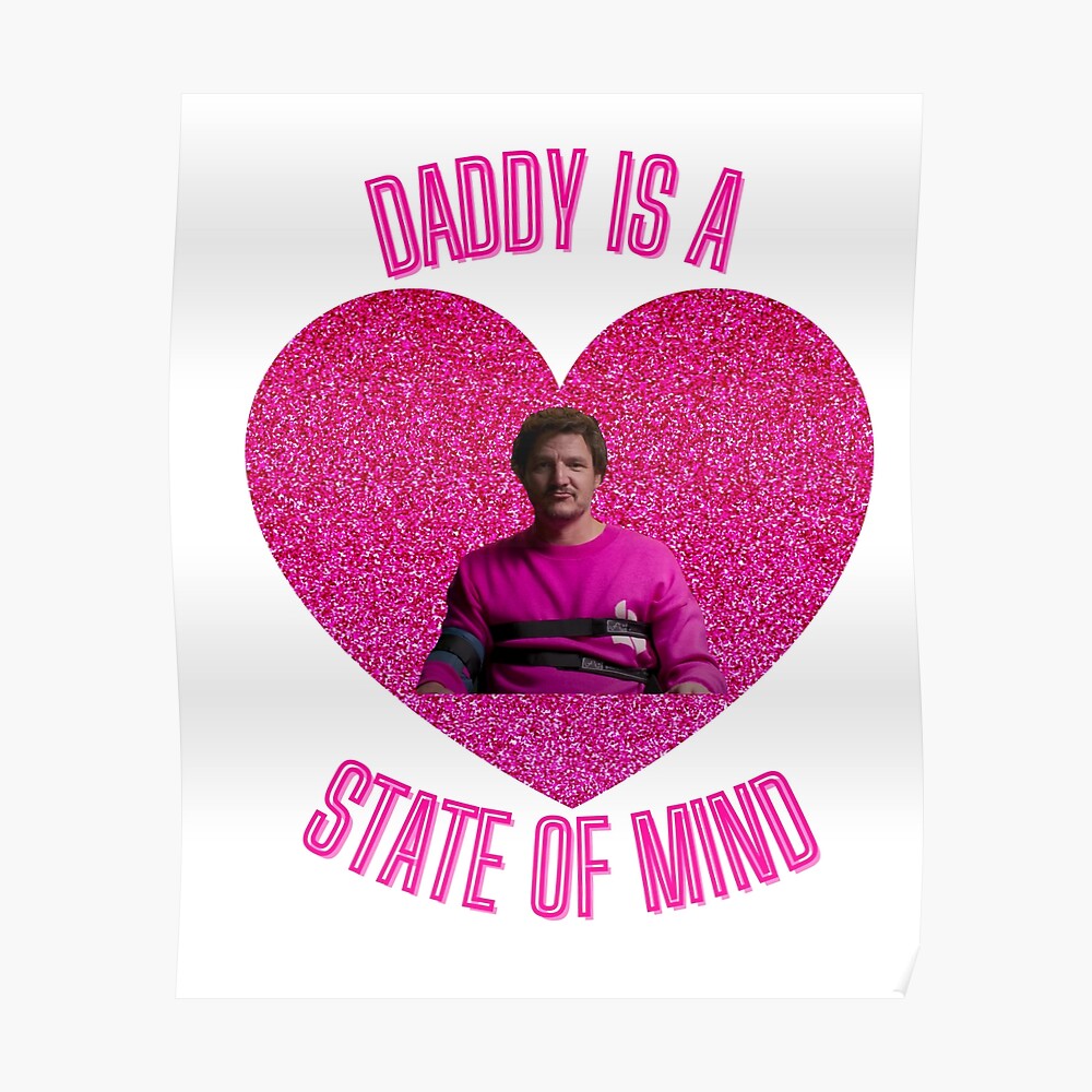 Pedro Pascal Daddy Is A State Of Mind Sticker for Sale by LittleTurtle17