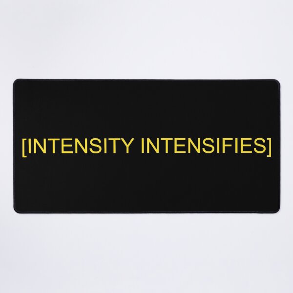 Item preview, INTENSITY INTENSIFIES designed and sold by popkulturniy.